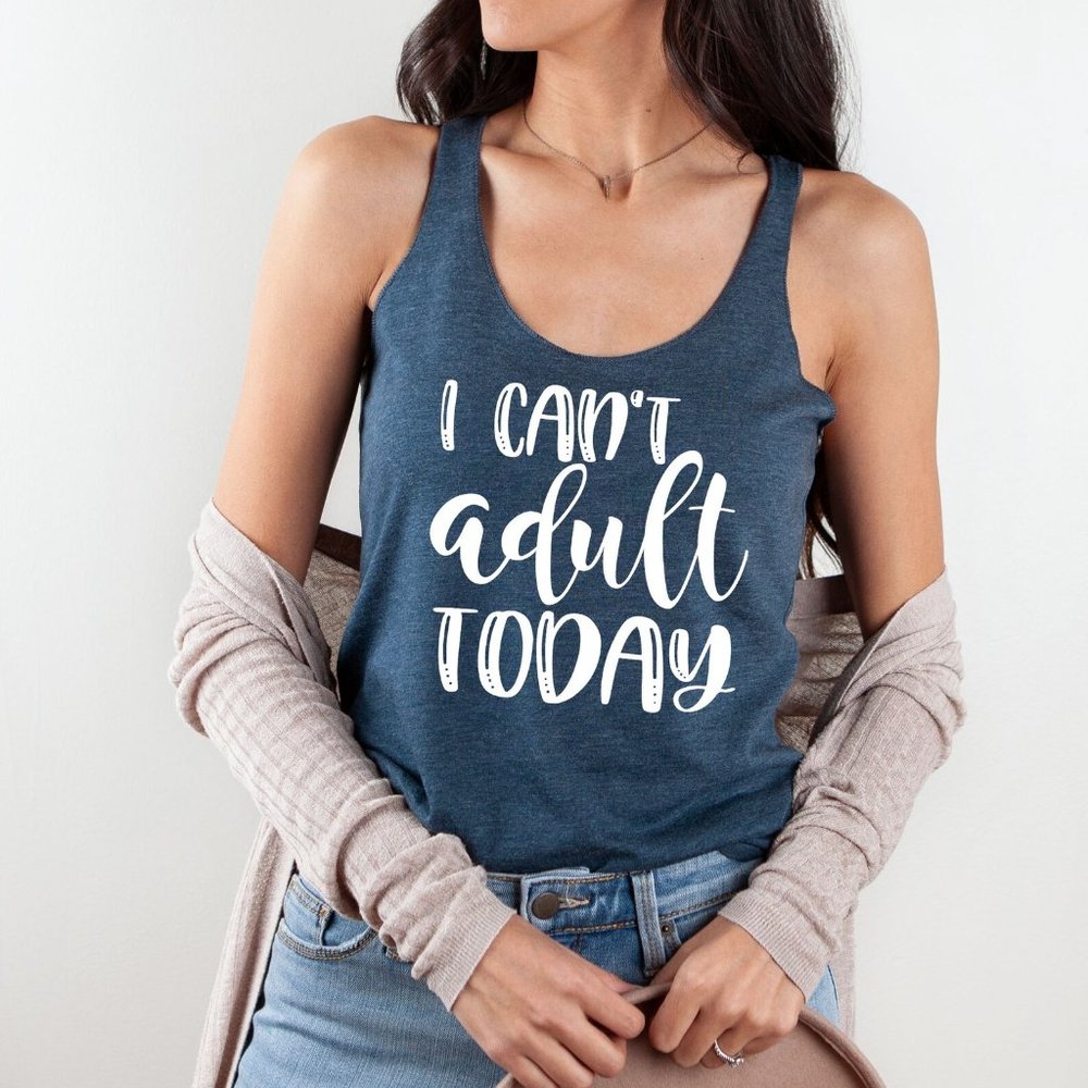 Fifth Sun Can't Adult Today Tank